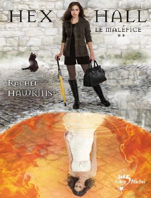 [Hex Hall 02] • Hex Hall - Tome 2. Le Maléfice